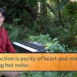 Right action is purity of heart-and-mind—all else / Nothing but noise