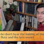 Those who don’t hear the babble of their children / Call the flute and the lyre sweet