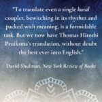 To translate even a single kural couplet, bewitching in its rhythm and packed with meaning, is a formidable task. But we now have Thomas Hitoshi Pruiksma’s translation, without doubt the best ever into English. David Shulman, New York Review of Books